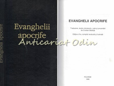 Evanghelii Apocrife - Traducere, Studiu Introductiv, Note: Cristian Badilita foto