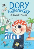 Cumpara ieftin Dory Fantasmagory 5 Mica, Dar Viteaza, Abby Hanlon - Editura Epica