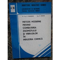 METODE MODERNE PRIVIND COMBATEREA ZGOMOTULUI SI VIBRATIILOR IN INDUSTRIA CHIMICA