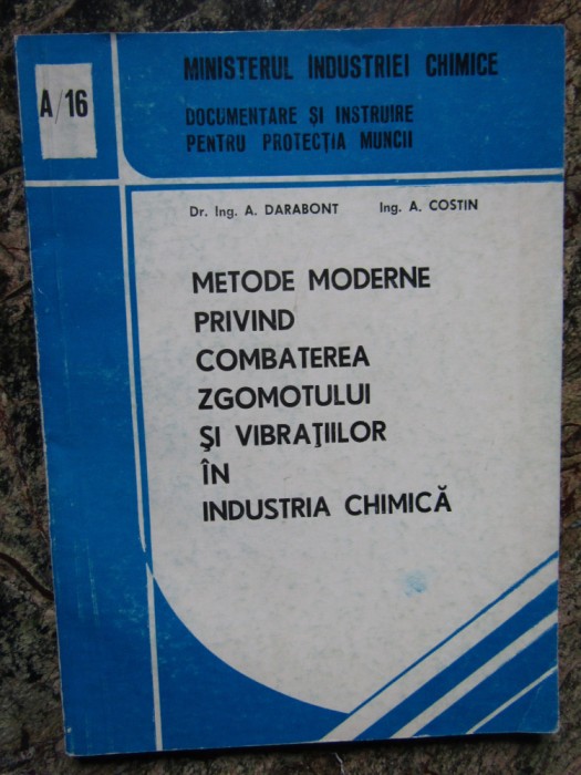 METODE MODERNE PRIVIND COMBATEREA ZGOMOTULUI SI VIBRATIILOR IN INDUSTRIA CHIMICA