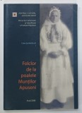 FOLCLOR DE LA POALELE MUNTILOR APUSENI de IULIA BOTICI si ELENA RODICA COLTA , 2008