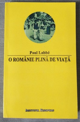 Paul Labbe - O Rom&amp;acirc;nie plină de viață foto
