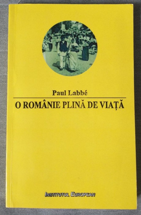 Paul Labbe - O Rom&acirc;nie plină de viață