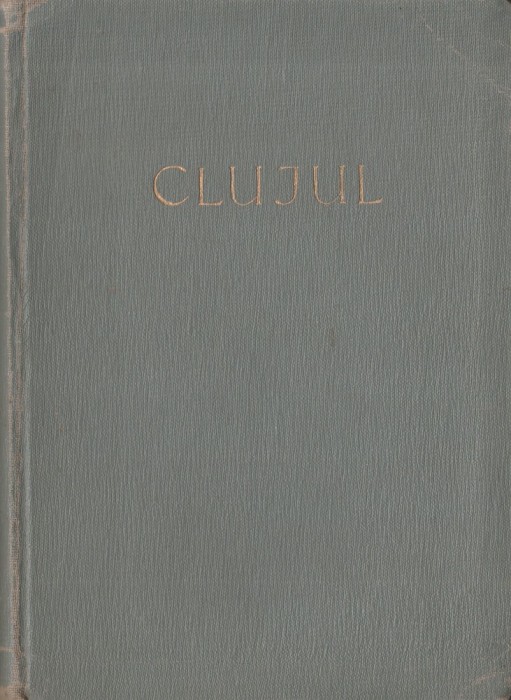 Stefan Pascu, Iosif Pataki, Vasile Popa - Clujul (2 carti)