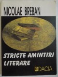 STRICTE AMINTIRI LITERARE de NICOLAE BREBAN , 2001