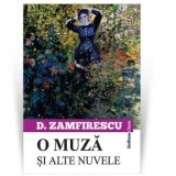 O muza si alte nuvele - Duiliu Zamfirescu
