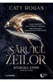 Sarutul zeilor. Seria Razboiul etern Cartea 1 - Caty Rogan