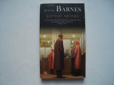 Porcul spinos - Julian Barnes foto