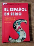 Rivel El espanol en serio Curs practic de limba spaniola editia 2-a