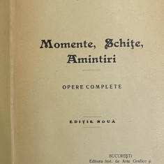 MOMENTE, SCHITE, AMINTIRI, OPEREI COMPLETE de I. L. CARAGIALE, BUC.1914