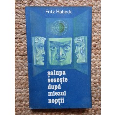 Salupa soseste dupa miezul noptii - Fritz Habeck