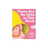 There Are No Ants in This Book!