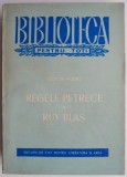 Regele petrece. Ruy Blas &ndash; Victor Hugo
