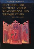 Cumpara ieftin Dictionar de pictura veche romaneasca din Transilvania, sec. XIII-XVIII (album) - 1998 - Marius Porumb (AS421)