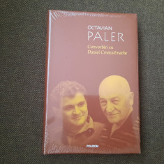 Octavian Paler - Convorbiri cu Daniel Cristea-Enache EDITIE DE LUX POLIROM