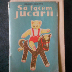 ELISABETA ULMEANU - SA FACEM JUCARII (1961, lipsa pagina de titlu)