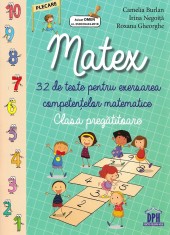 Matex . 32 de teste pentru exersarea competentelor matematice. Clasa pregatitoare - Didactica Publishing House