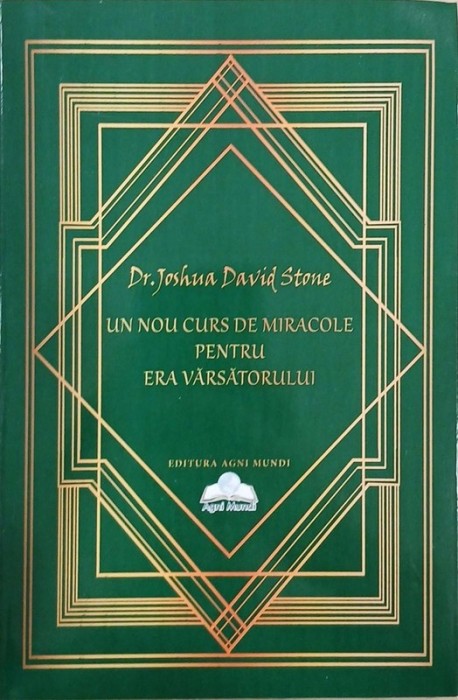 Un nou curs de miracole pentru era varsatorului - Dr. Joshua David Stone