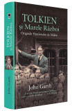 Tolkien și marele război - Hardcover - John Garth - RAO