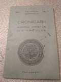 B. Cronicarii Miron Costin Ion Neculce 1941
