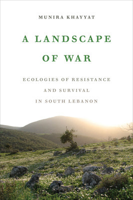 A Landscape of War: Ecologies of Resistance and Survival in South Lebanon foto