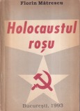 Carte Holocaustul rosu Florin Matrescu - Istorie, 189 pagini, An aparitie 1993, Brosata, Dimensiune 13 x 20 cm, Limba Romana