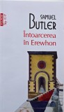 Intoarcerea in Erewhon - Samuel Butler - Literatura clasica, Romana - Carte Beletristica - Roman