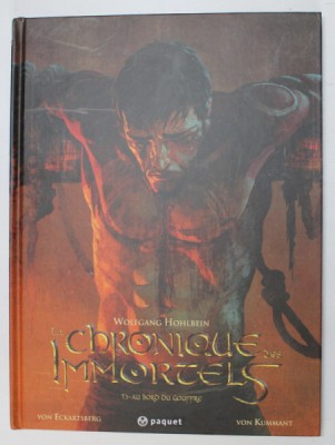 LA CHRONIQUE DES IMMORTELS , AU BORD DU GOUFFRE , TOME III par WOLFGANG HOHLBEIN , 2011 *BENZI DESENATE foto