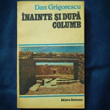 INAINTE SI DUPA COLUMB - DAN GRIGORESCU