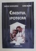 CREDITUL IPOTECAR de SERGIU SECHELARIU , IOAN BEJAN , 2002