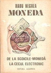 Moneda. De La Scoicile-Moneda La Cecul Electronic - Radu Negrea foto