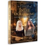 Fra due mondi. La dove la scienza incontra l&rsquo;anima - Ana Maria Ducuta, Raluca Adriana Muntean