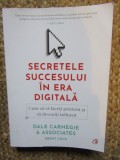 Secretele succesului in era digitala - Dale Carnegie