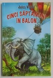 CINCI SAPTAMANI IN BALON , roman de JULES VERNE , 2008