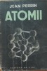 Cartea ~ Atomii - Jean Perrin, 1949