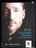 FII TU, SCHIMBA LUMEA!-DAIN HEER-344212