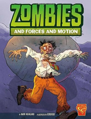 Zombies and Forces and Motion, Paperback/Mark Weakland foto