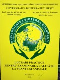 Nicolae Ion - Lucrari practice pentru examinarea calitatii la plante si animale (Editia: 2010)