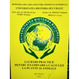 Nicolae Ion - Lucrari practice pentru examinarea calitatii la plante si animale (Editia: 2010)