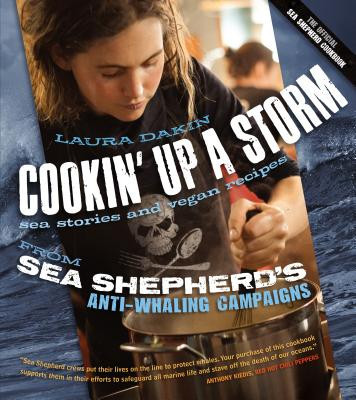 Cookin&amp;#039; Up a Storm: Stories and Recipes from Sea Shepherd&amp;#039;s Anti-Whaling Campaigns foto
