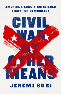 Civil War by Other Means: America&amp;#039;s Long and Unfinished Fight for Democracy foto