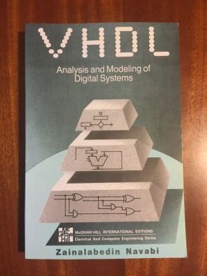 Zainalabedin NAVABI - VHDL Analysis and Modeling of Digital Systems (1993 Noua!) foto