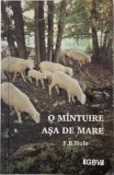 O mantuire asa de mare - F.B. Hole (lipsa pagina de garda)