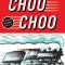 Choo Choo (with Full-Color Art)