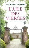 L'aile des vierges Laurence Peyrin carte france loisirs 2018 467 pagini