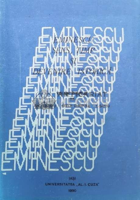 Eminescu. Sens, timp si devenire istorica (volumul 4, partea a 2-a) - 1989 ($P11)