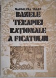 Bazele Terapiei Rationale a Ficatului - Magdalena Timar - Carte Noua sau Anticariat Stare Foarte Buna