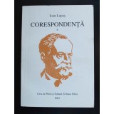 Ioan Lupaș - Corespondență: Scrisori primite A-C (autograf ed. Lucian Giura)