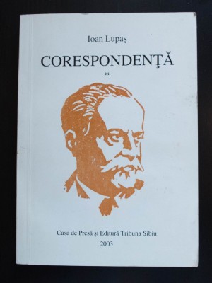 Ioan Lupaș - Corespondență: Scrisori primite A-C (autograf ed. Lucian Giura) foto