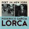 Poet in New York/Poeta En Nueva York